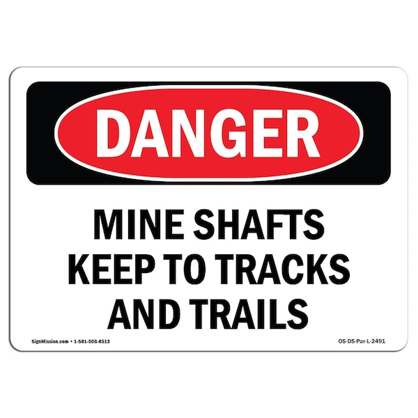 OSHA Sign, Mine Shafts Keep To Tracks & Trails, 5in X 3.5in, 10PK, 3.5" W, 5" L, Landscap, PK10